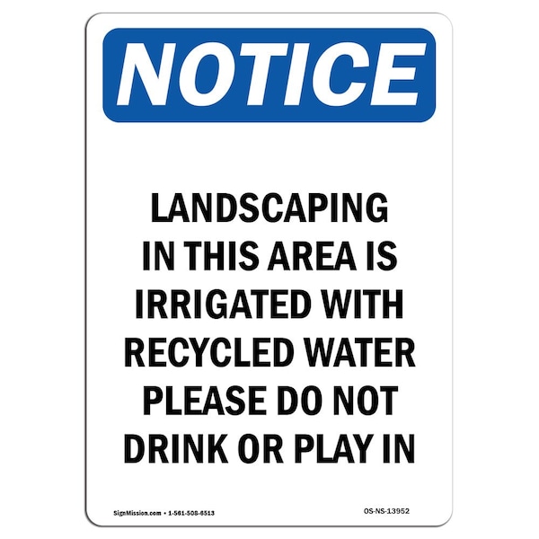 Safety Sign, OSHA Notice, 24" Height, Aluminum, Landscaping In This Area Is Irrigated Sign, Portrait